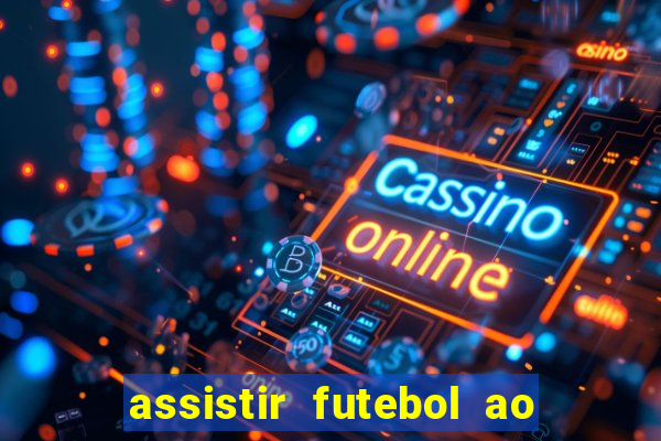 assistir futebol ao vivo futplay